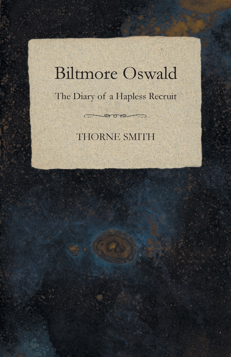 【预售 按需印刷】Biltmore Oswald - The Diary of a Hapless Recruit