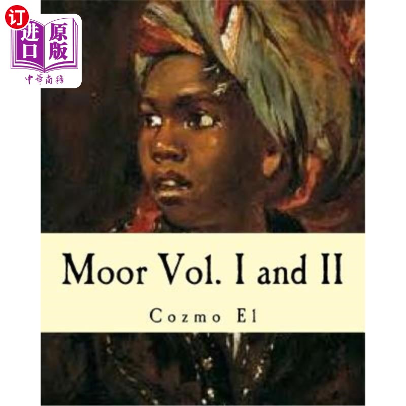 海外直订Moor Vol. I and II: What They didn't Teach You in Black History Class 摩尔第1卷和第2卷:他们在黑人历史课上没
