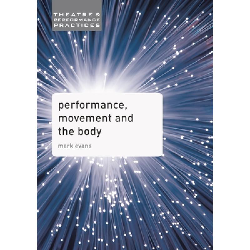 【4周达】Performance, Movement and the Body [9780230392533]