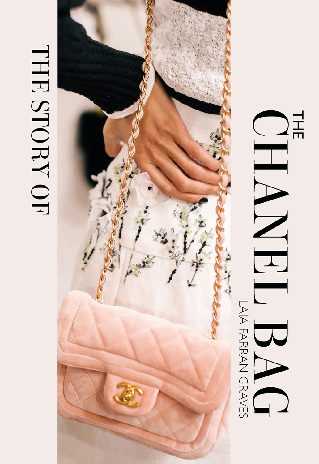 【预售】香奈儿包包的故事：永恒。优雅的标志性的 The Story of the Chanel Bag : Timeless. Elegant. Iconic 进口书籍时尚书籍