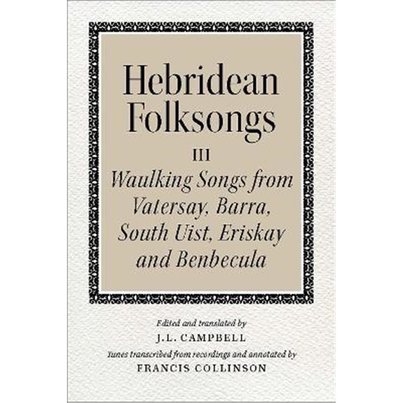 预订Hebridean Folk Songs: Waulking Songs from Vatersay, Barra, Eriskay, South Uist and Benbecula