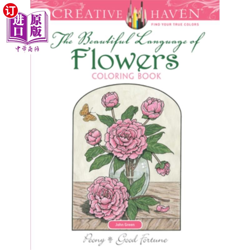海外直订Creative Haven the Beautiful Language of Flowers Coloring Book 创意天堂花的美丽语言涂色书