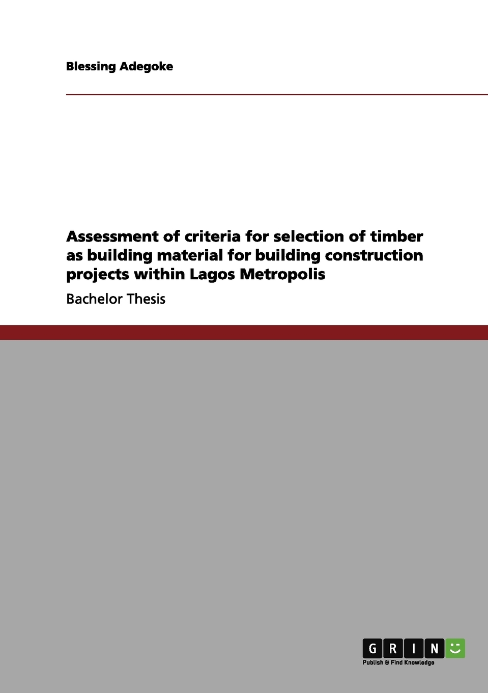 【预售 按需印刷】Assessment of criteria for selection of timber as building material for building construction projec