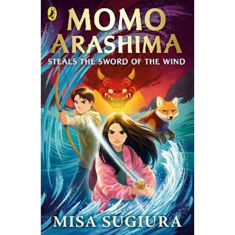 Momo Arashima Steals the Sword of the Wind [9780241637999]