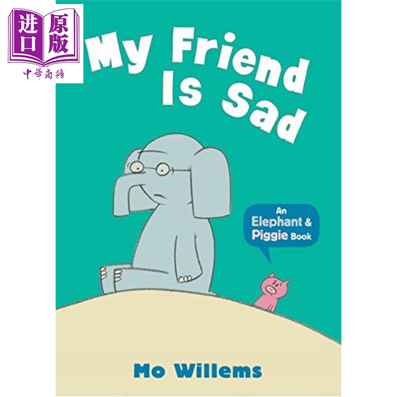 现货 小猪小象系列 我的朋友有点伤心 Elephant & Piggie 低幼亲子故事绘本 Mo Willems 英文原版 3-6岁【中商原版】