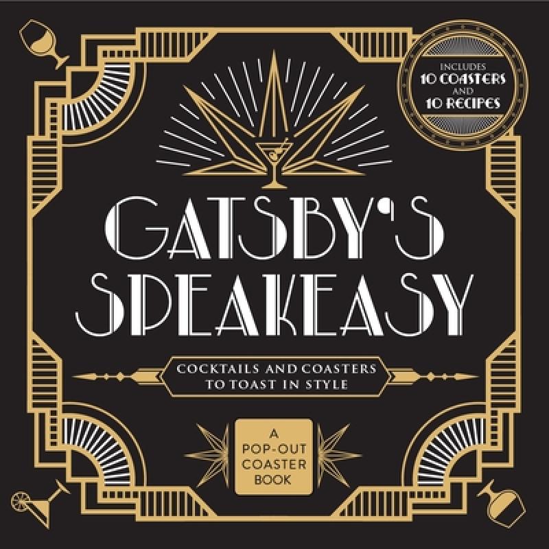 【4周达】Gatsby's Speakeasy: Cocktails and Coasters to Toast in Style [9781250281753]