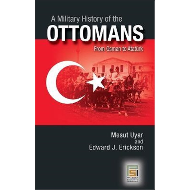预订A Military History of the Ottomans:From Osman to Ataturk