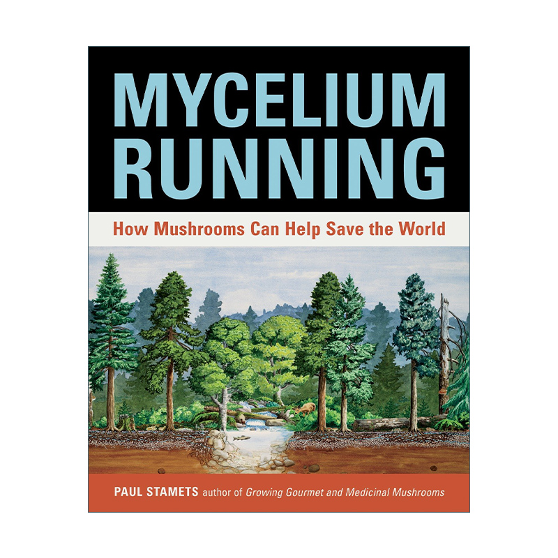 英文原版 Mycelium Running 菌丝体的奔跑 蘑菇如何拯救世界 Paul Stamets 英文版 进口英语原版书籍