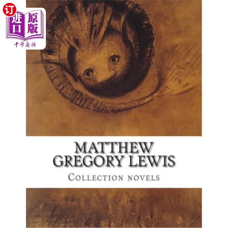 海外直订Matthew Gregory Lewis, Collection novels 马修·格雷戈里·刘易斯，集小说