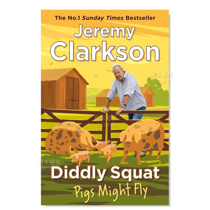 【预 售】克拉克森的农场3:我的猪会飞 同名爆火真人秀纪录片 Diddly Squat:Pigs Might Fly 英文原版搞笑治愈的英式种田手记书籍