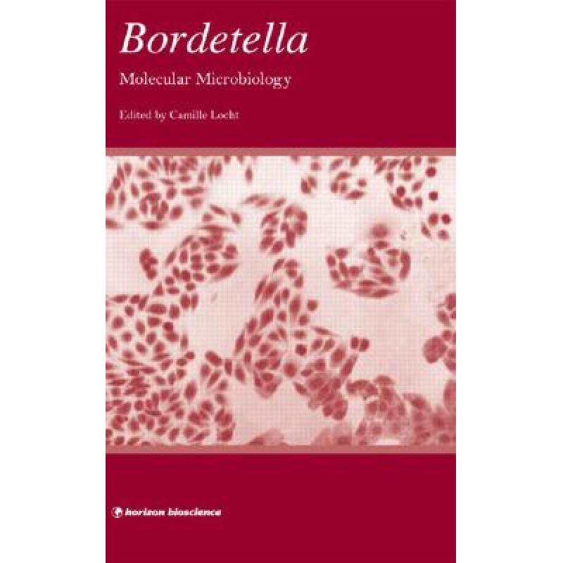【4周达】Bordetella: Molecular Microbiology: Molecular Microbiology [9781904933311]