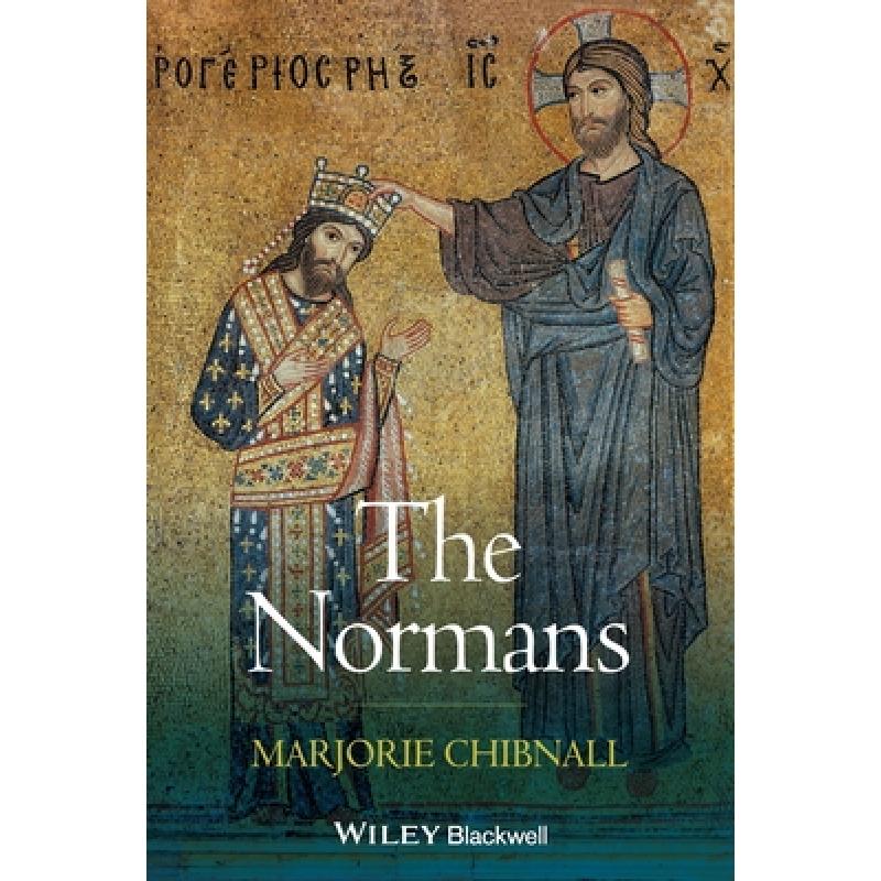 【4周达】The Normans [Wiley历史] [9781405149655]