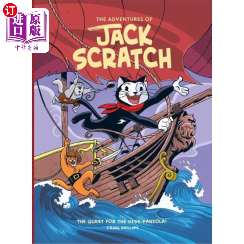 海外直订The Adventures of Jack Scratch: The Quest for the Hiss-paniola! 杰克·斯克拉奇历险记:寻找希斯帕尼奥拉号!