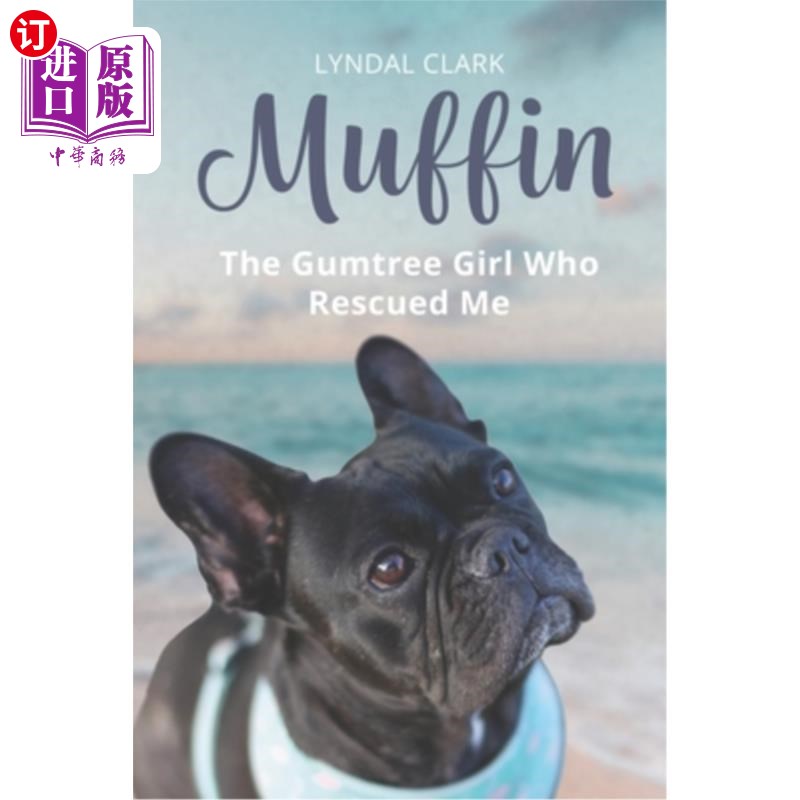 海外直订Muffin: The Gumtree Girl Who Rescued Me 松饼:拯救我的口香糖女孩