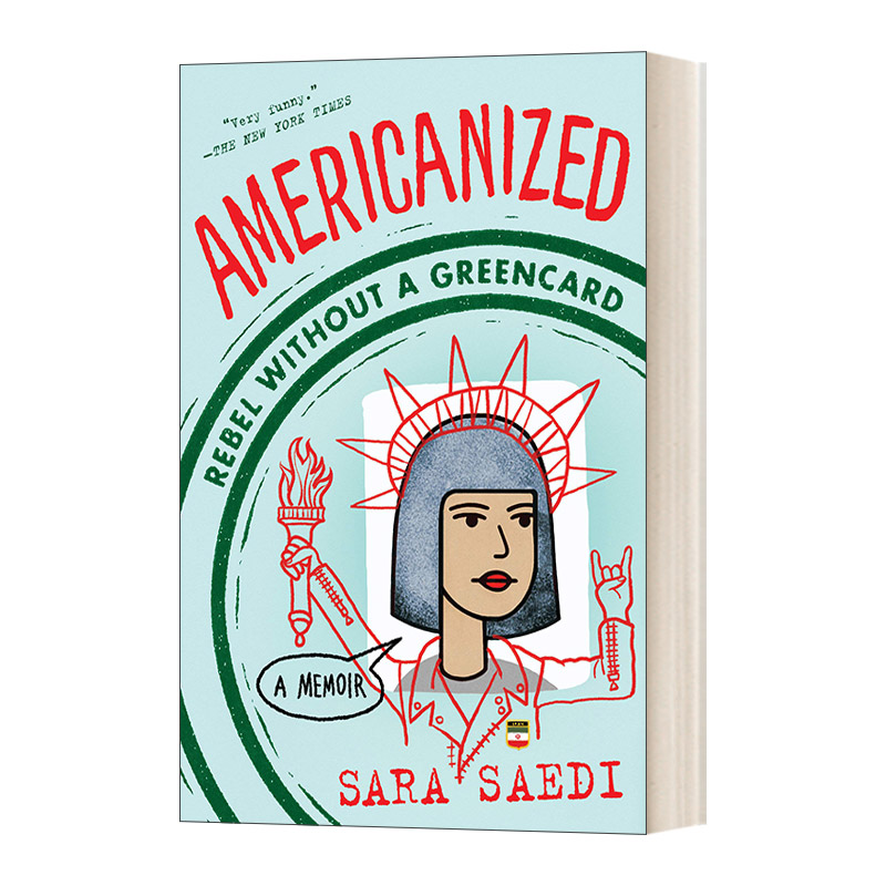 英文原版 Americanized Rebel Without a Green Card 美国化 没有绿卡的叛逆 Sara Saedi 英文版 进口英语原版书籍