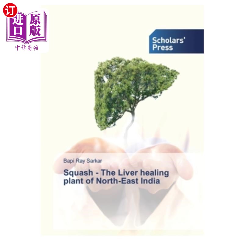 海外直订Squash - The Liver healing plant of North-East India 南瓜-印度东北部的肝脏愈合植物