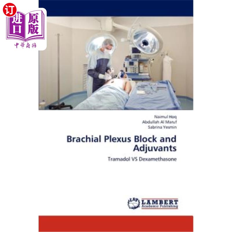 海外直订医药图书Brachial Plexus Block and Adjuvants 臂丛神经阻滞与佐剂