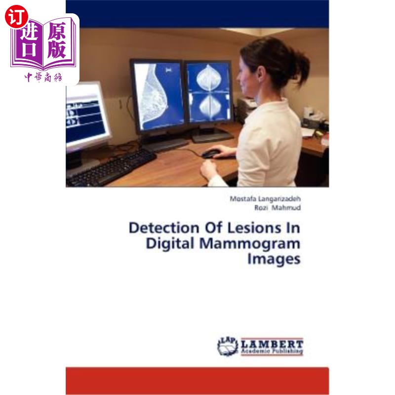 海外直订Detection of Lesions in Digital Mammogram Images 数字乳房x光影像中病灶的检测