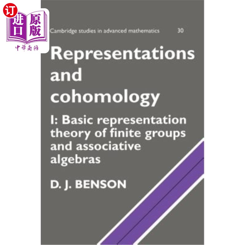 海外直订Representations and Cohomology: Volume 1, Basic Representation Theory of Finite  表示与上同调：第一卷，有限