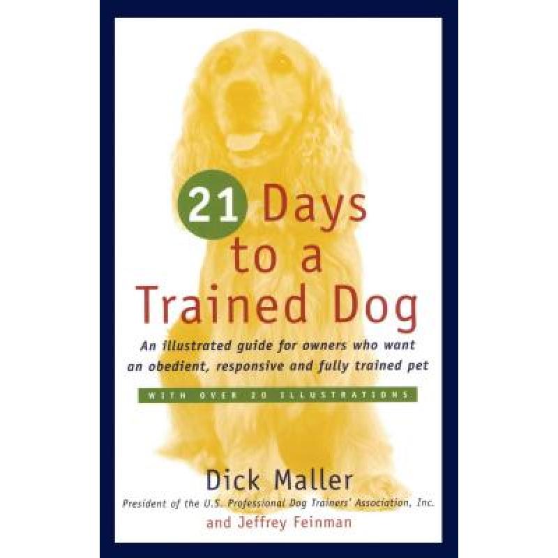 【4周达】21 Days to a Trained Dog [9780671251932]