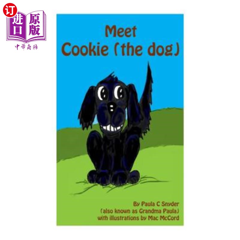 海外直订Meet Cookie (the dog): Illustrated song & Picturebook 《遇见Cookie（狗）》：图文并茂的歌曲和图画书