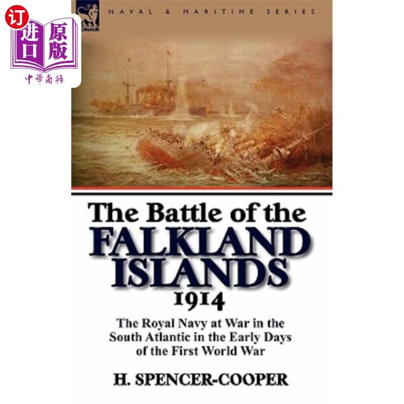 海外直订The Battle of the Falkland Islands 1914: the Royal Navy at War in the South Atla 1914年的福克兰群岛战役:第