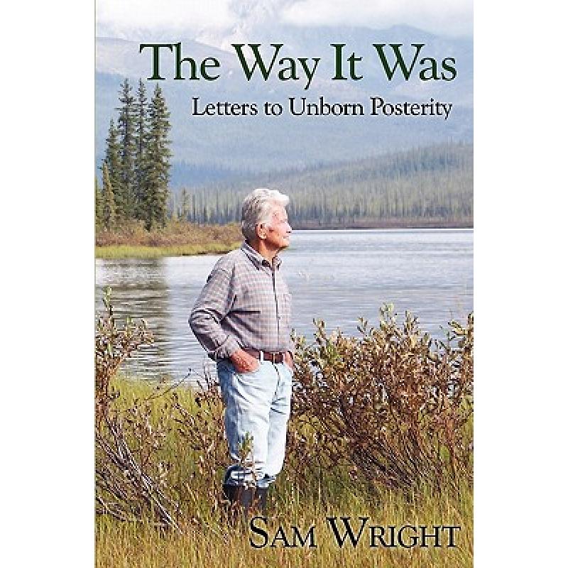 【4周达】The Way It Was: Letters to Unborn Posterity [9780983138303]