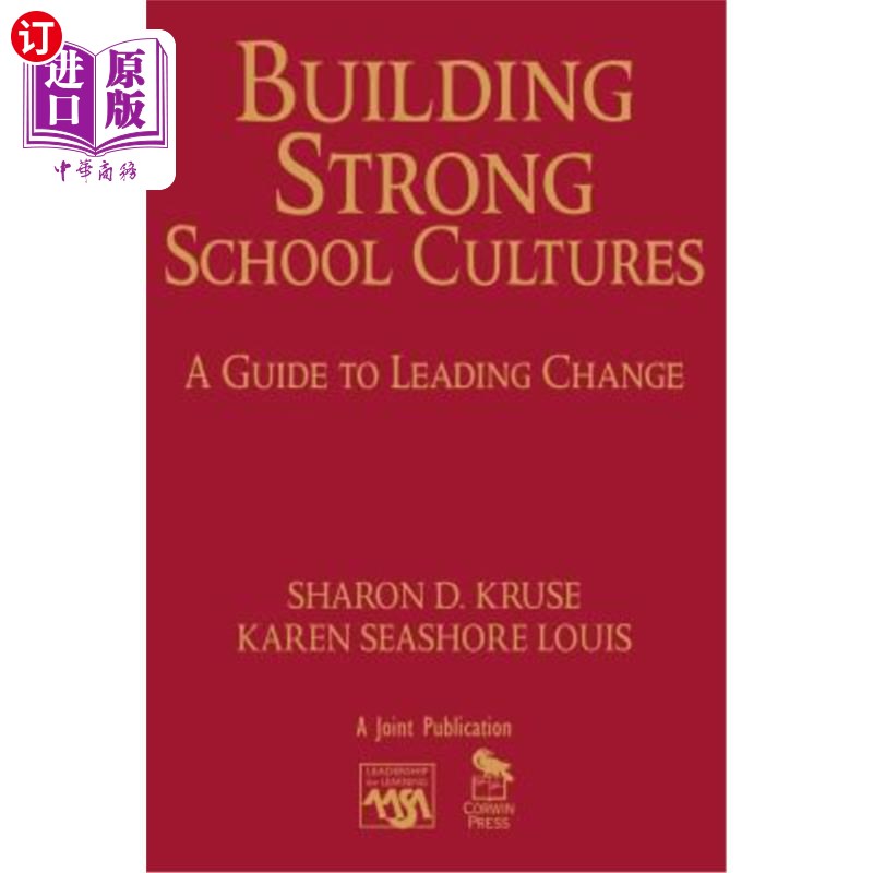 海外直订Building Strong School Cultures: A Guide to Leading Change 建立强大的学校文化：引领变革的指南