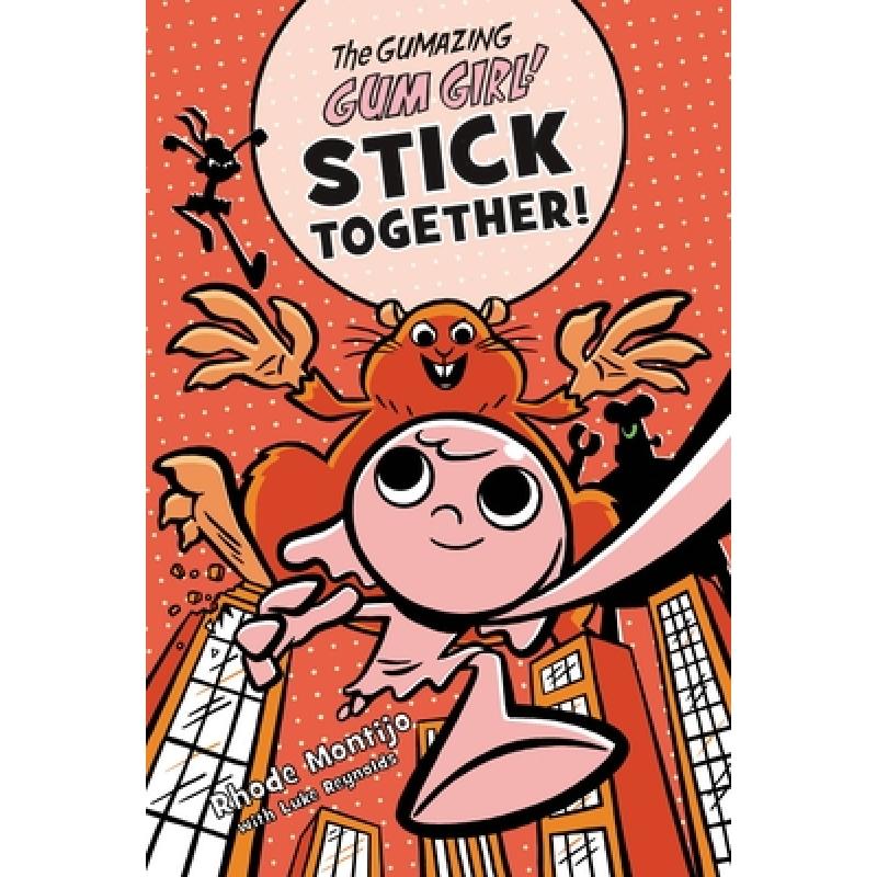 【预售】英文原版 The Gumazing Gum Girl! Stick Together! 美味口香糖女孩5 聚在一起 英语阅读英雄冒险故事儿童图画书籍