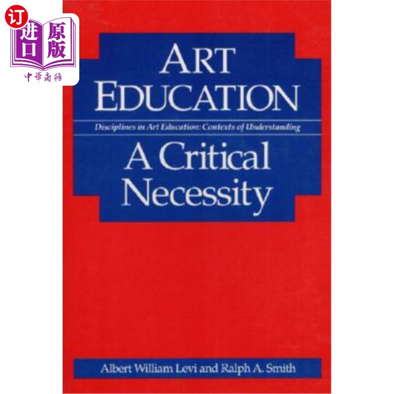 海外直订Art Education: A Critical Necessity 艺术教育:关键的必要性