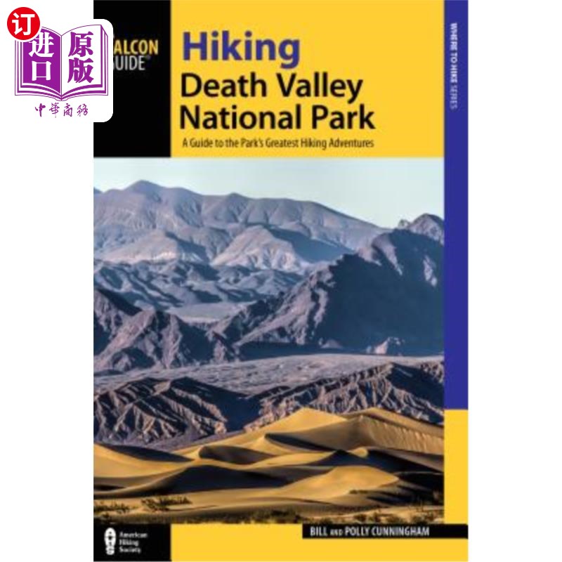 海外直订Hiking Death Valley National Park: A Guide to the Park's Greatest Hiking Adventu 徒步旅行死亡谷国家公园：公