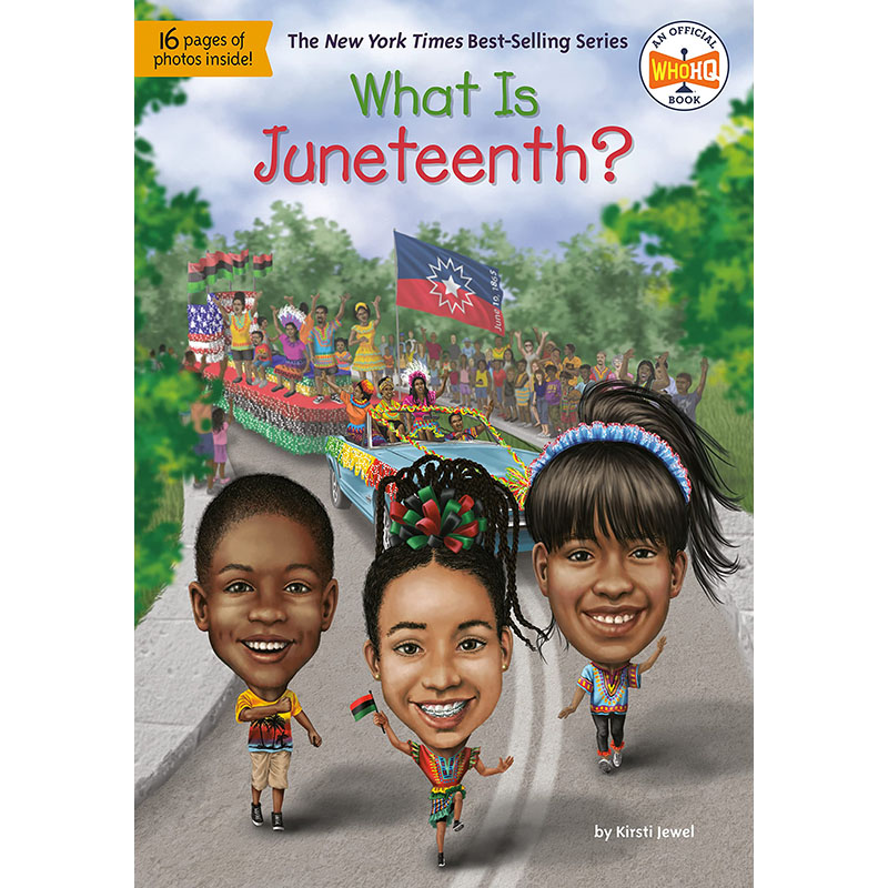 【现货】英文原版 What Is Juneteenth 什么是六月节 Penguin Kirsti Jewel 分享六月十五庆祝活动的故事趣味插画儿童绘本书籍
