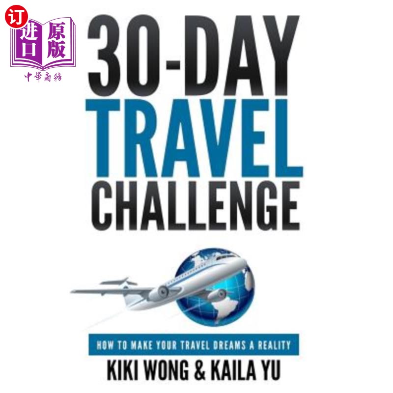 海外直订30-Day Travel Challenge: How to Make Your Travel Dreams a Reality 30天旅行挑战：如何让你的旅行梦想成真