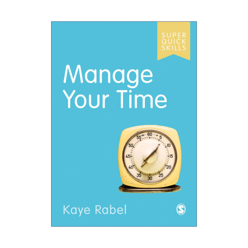 英文原版 Manage Your Time 如何做好时间管理 SAGE学术技能入门系列 英美大学本科生学术指南 英文版 进口英语原版书籍