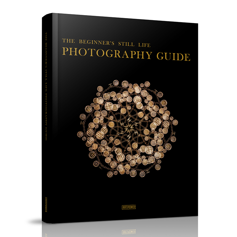 零基础学静物摄影：从入门到进阶的摄影指南 The Beginner's Still Life Photography Guide