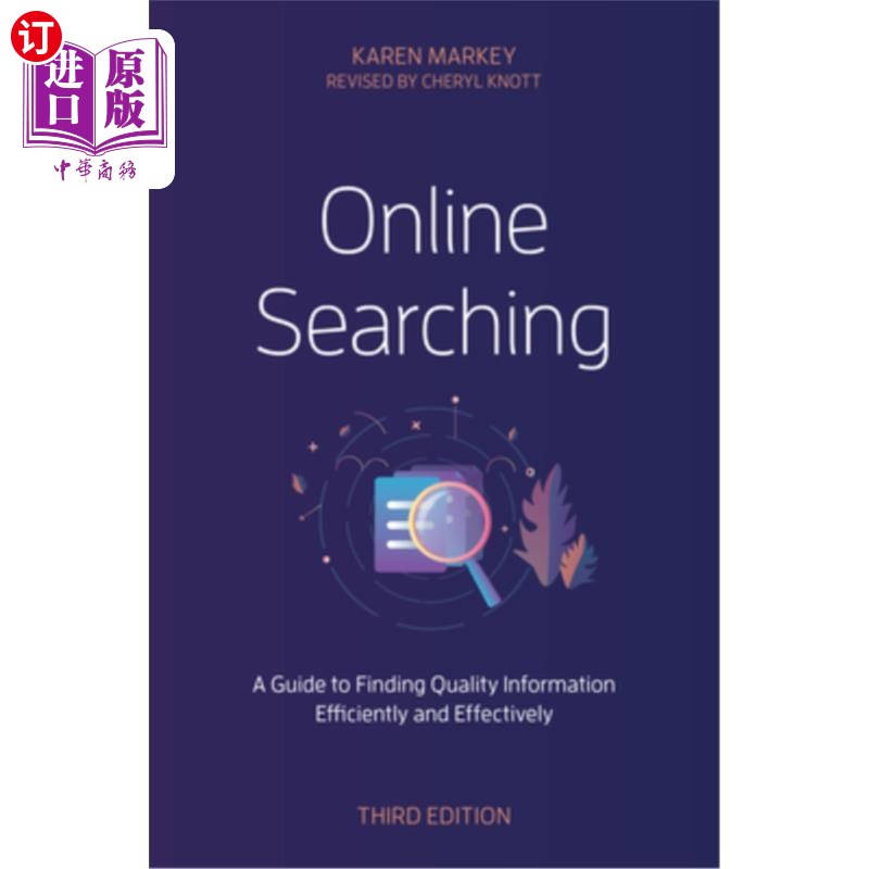 海外直订Online Searching: A Guide to Finding Quality Information Efficiently and Effecti 在线搜索:高效和有效地查找