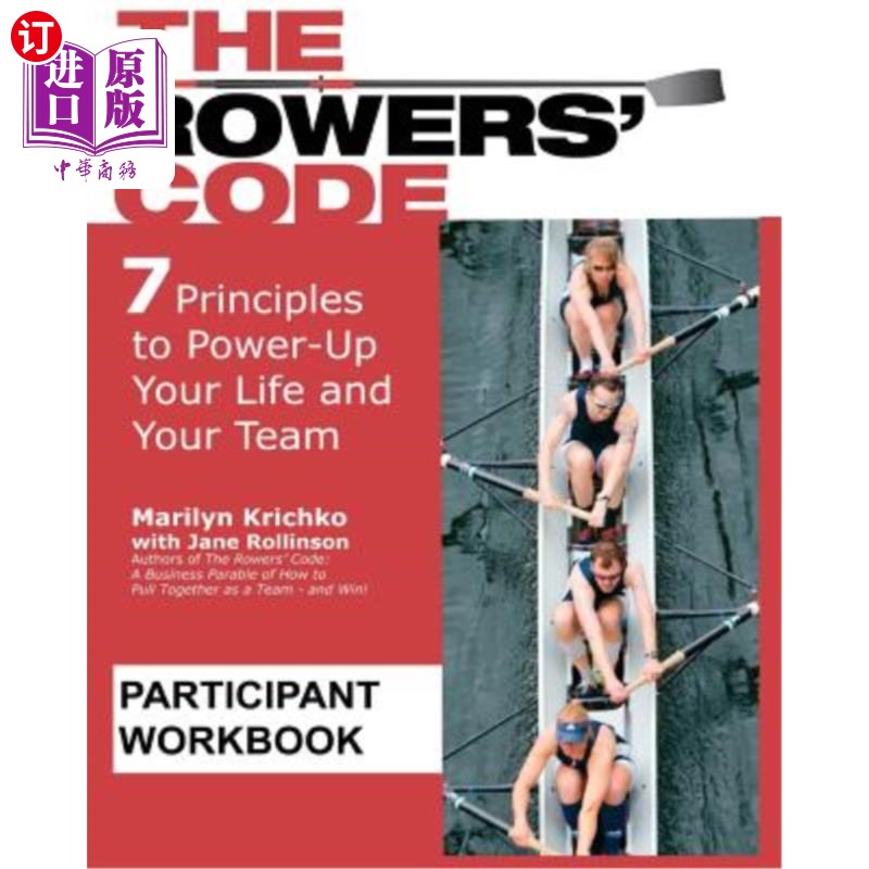 海外直订The Rowers' Code Participant Workbook: 7 Principles to Power-Up Your Life and Yo 赛艇运动员的代码参与者手册