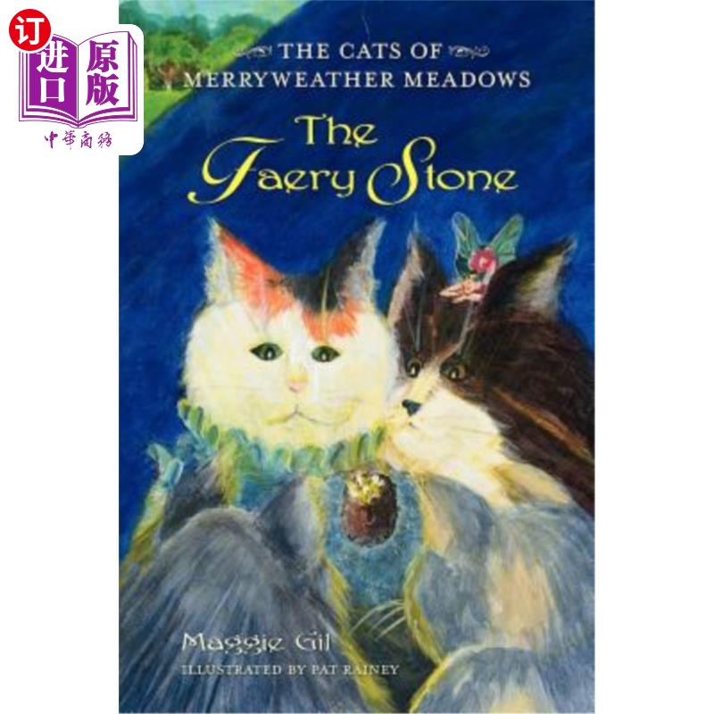 海外直订The Faery Stone: The Cats of Merryweather Meadows 仙石：欢乐天气草地上的猫