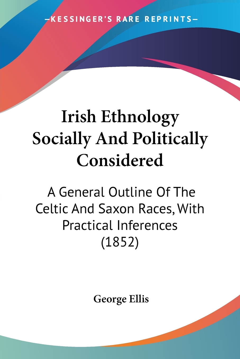 预售 按需印刷 Irish Ethnology Socially And Politically Considered