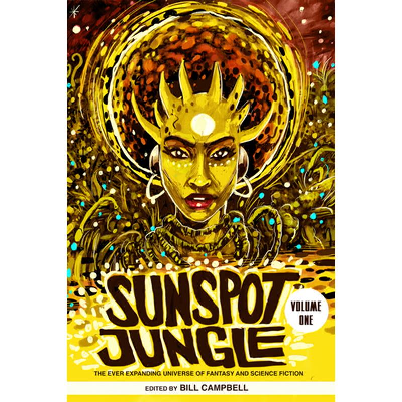 【4周达】Sunspot Jungle: The Ever Expanding Universe of Fantasy and Science Fiction [9780998705972]