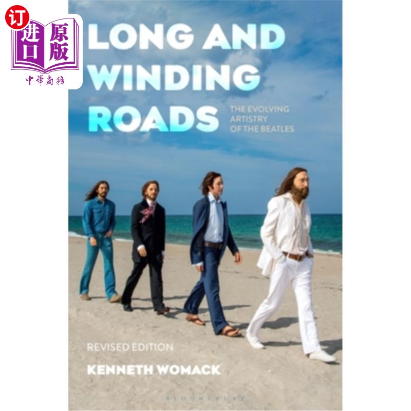 海外直订Long and Winding Roads, Revised Edition: The Evolving Artistry of the Beatles 漫长而曲折的道路，修订版:披头