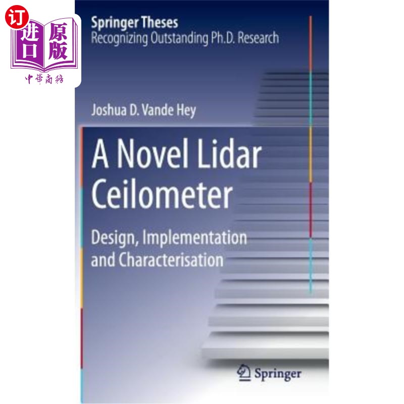 海外直订A Novel Lidar Ceilometer: Design, Implementation and Characterisation 一种新型激光雷达云高计：设计、实现和
