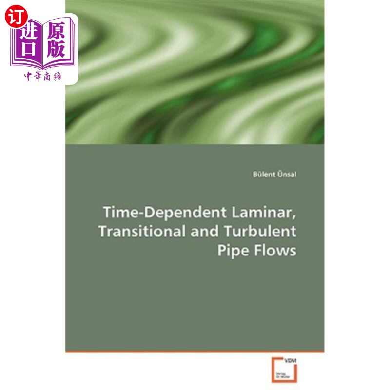 海外直订Time-Dependent Laminar, Transitional and Turbulent Pipe Flows 时变层流、过渡流和湍流管流
