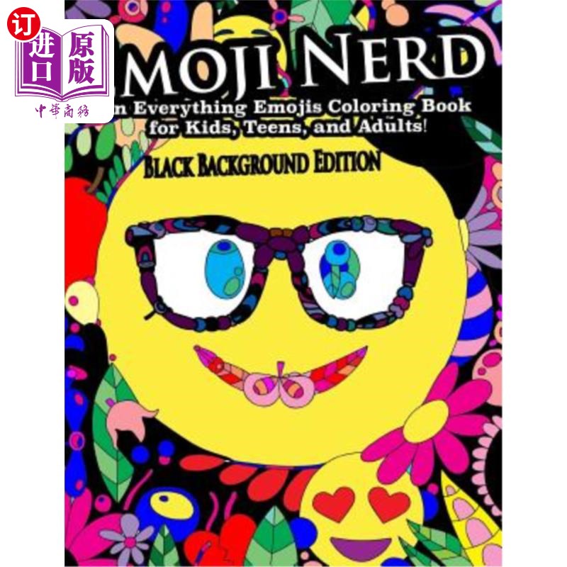 海外直订Emoji Nerd- An Everything Emojis Coloring Book for Kids, Teens, and Adults!: Bla 表情书呆子——一本面向儿童
