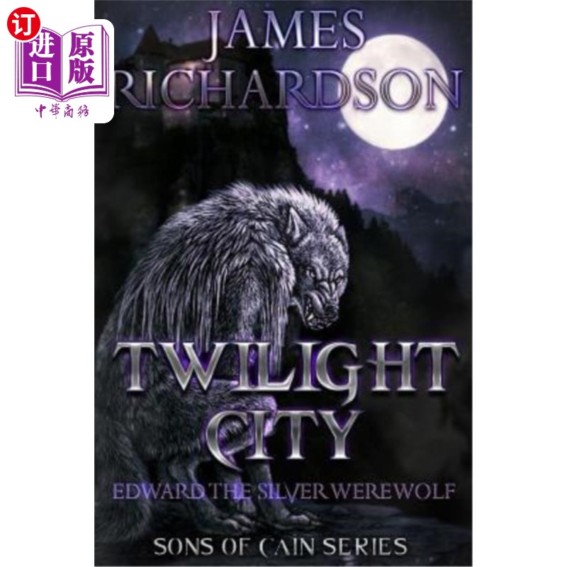 海外直订Twilight City: Edward the silver werewolf 暮光之城:银色狼人爱德华
