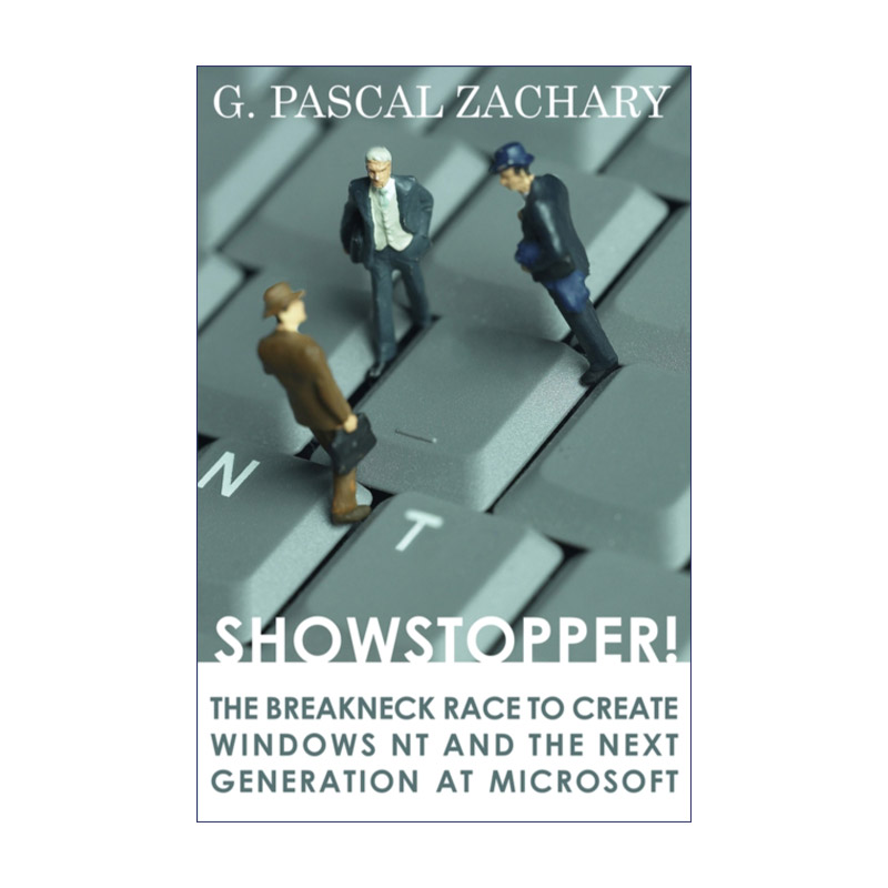 观止  英文原版 Showstopper 微软创建NT和未来的夺命狂奔 G. Pascal Zachary 英文版 进口英语原版书籍