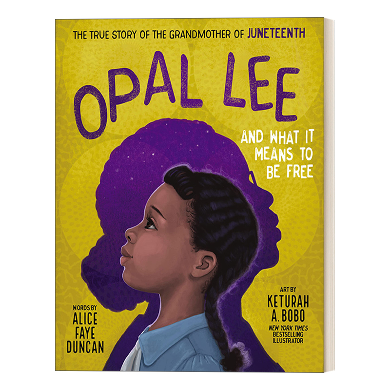 英文原版 Opal Lee and What It Means to Be Free 奥帕尔·李与自由意味着什么 六月节的祖母的真实故事 儿童精装绘本 英文版