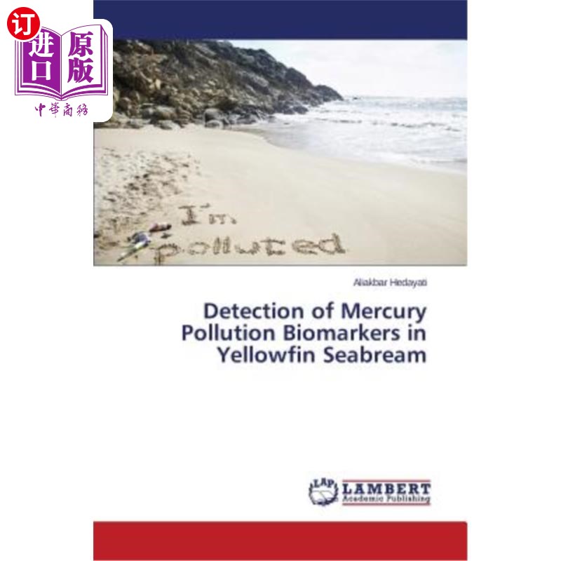 海外直订Detection of Mercury Pollution Biomarkers in Yellowfin Seabream 黄鳍鲷汞污染生物标志物的检测