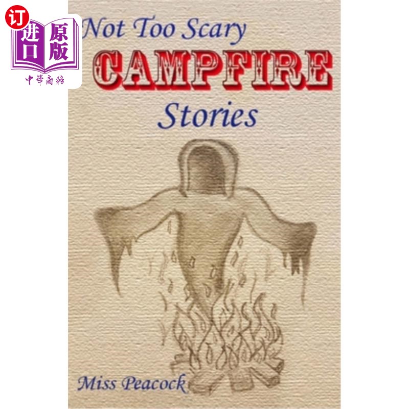 海外直订Not Too Scary Campfire Stories 不太可怕的篝火故事