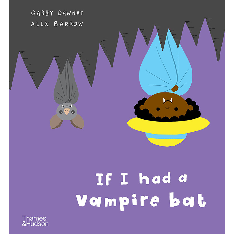 【预售】英文原版 If I Had a Vampire Bat 如果我有一只吸血蝙蝠 Thames and Hudson Gabby Dawnay 睡前故事插画绘本儿童书籍